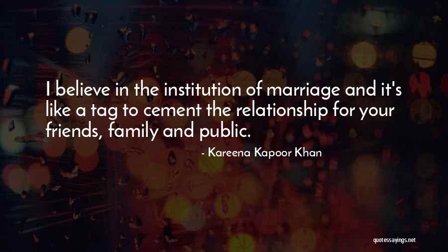 Relationship Friends Quotes By Kareena Kapoor Khan