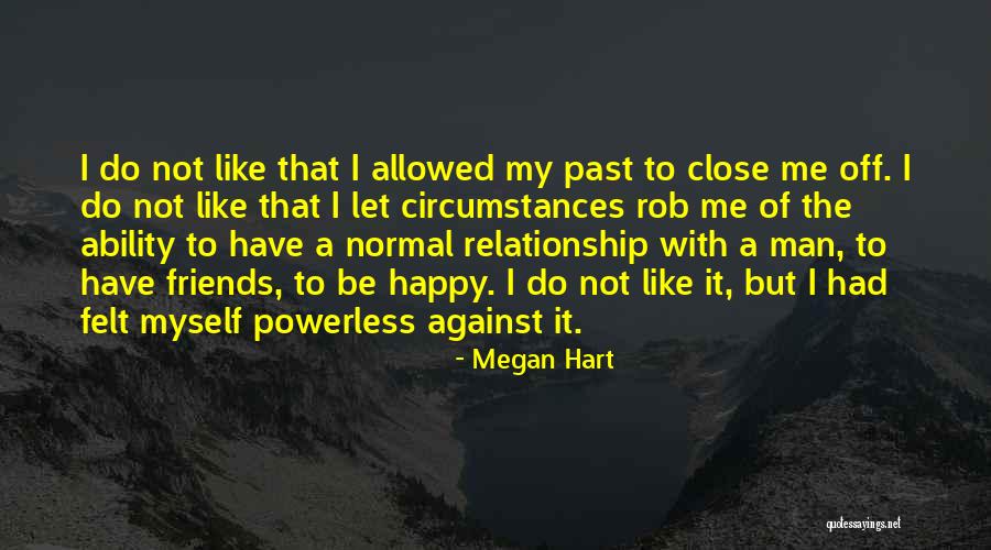 Relationship Friends Quotes By Megan Hart