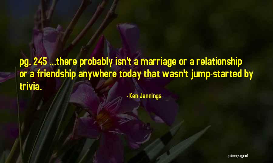 Relationship Friendship Quotes By Ken Jennings Relationship Friendship Quotes By Ken Jennings