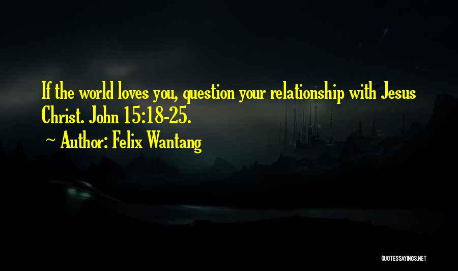 Relationship From The Bible Quotes By Felix Wantang