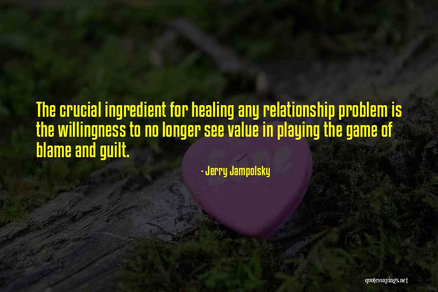 Relationship Game Playing Quotes By Jerry Jampolsky Relationship Game Playing Quotes By Jerry Jampolsky