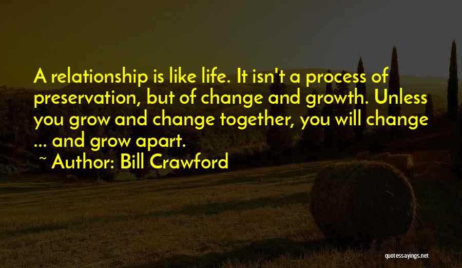 Relationship Growth Quotes By Bill Crawford