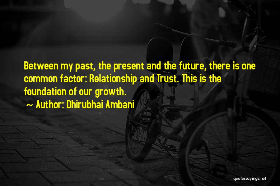 Relationship Growth Quotes By Dhirubhai Ambani