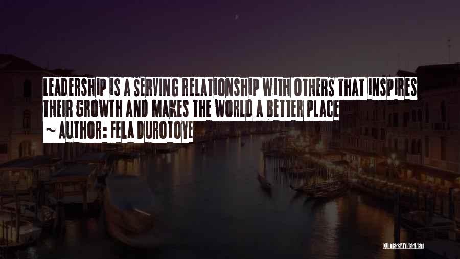 Relationship Growth Quotes By Fela Durotoye