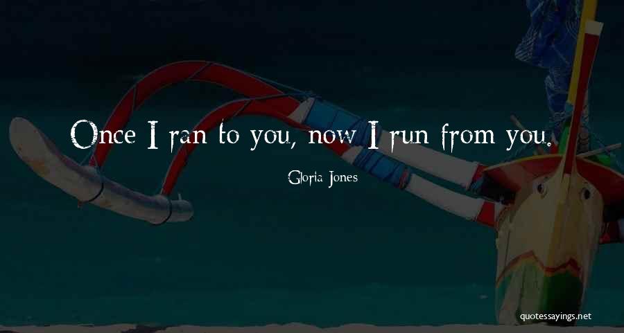 Relationship Has Run Its Course Quotes By Gloria Jones
