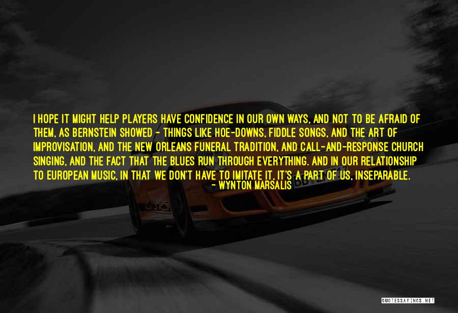 Relationship Has Run Its Course Quotes By Wynton Marsalis Relationship Has Run Its Course Quotes By Wynton Marsalis