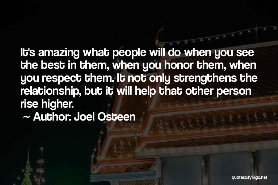 Relationship Helping Each Other Quotes By Joel Osteen