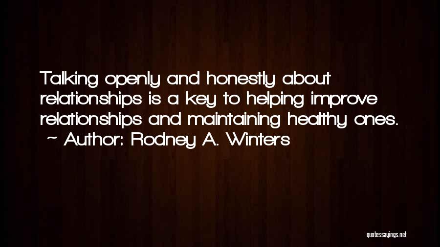 Relationship Helping Each Other Quotes By Rodney A. Winters