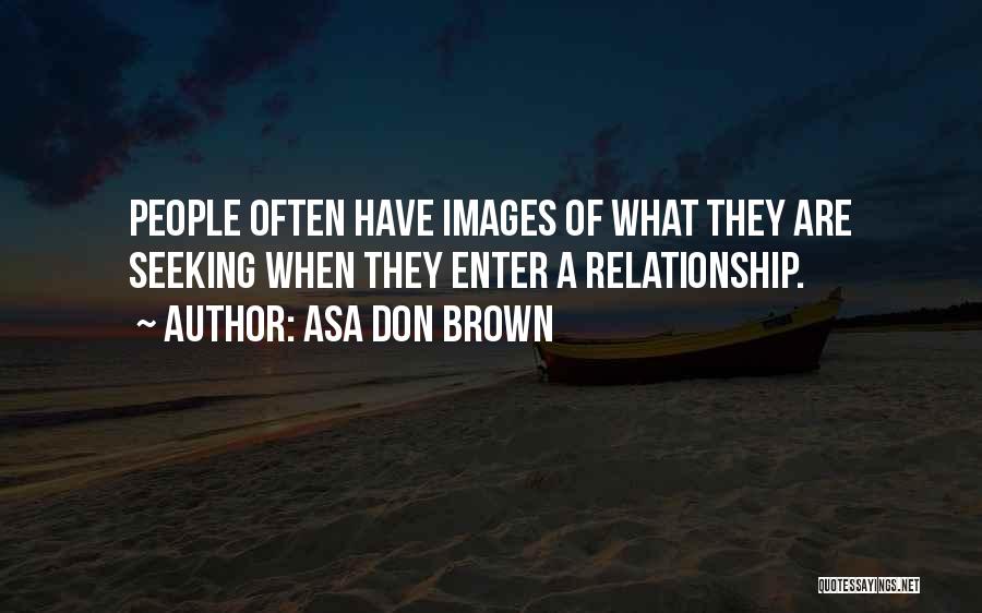 Relationship Images Quotes By Asa Don Brown