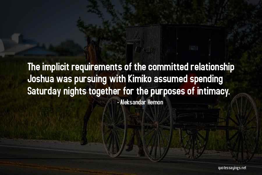 Relationship Intimacy Quotes By Aleksandar Hemon