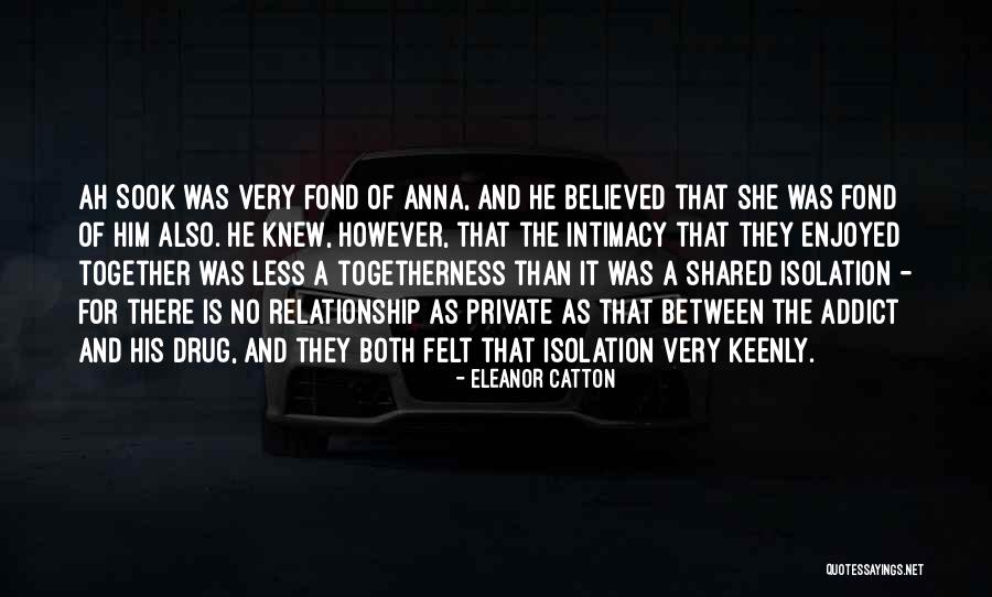 Relationship Intimacy Quotes By Eleanor Catton