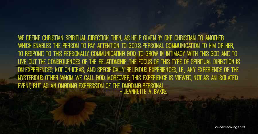 Relationship Intimacy Quotes By Jeannette A. Bakke