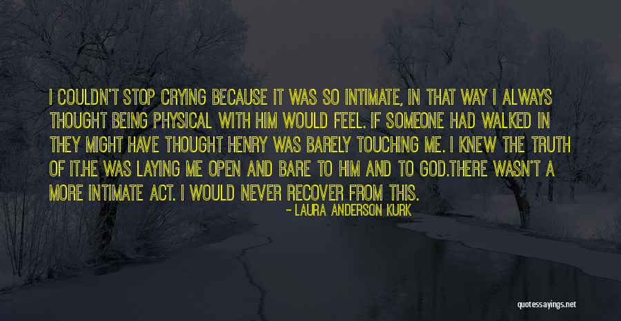 Relationship Intimacy Quotes By Laura Anderson Kurk