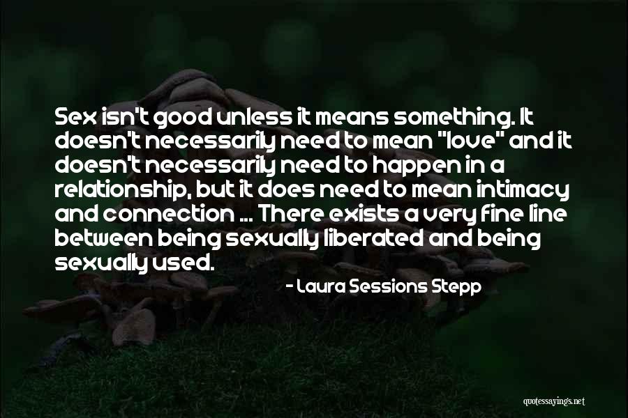 Relationship Intimacy Quotes By Laura Sessions Stepp
