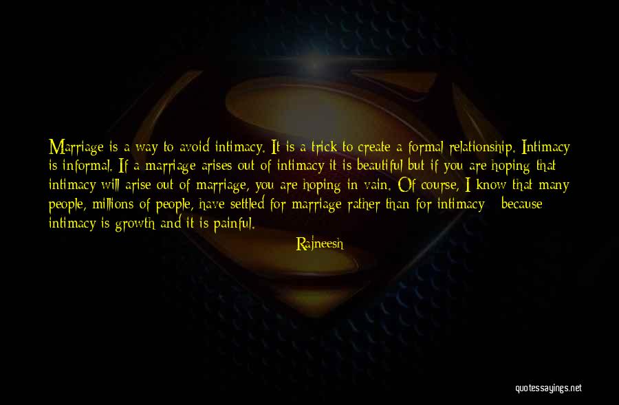 Relationship Intimacy Quotes By Rajneesh
