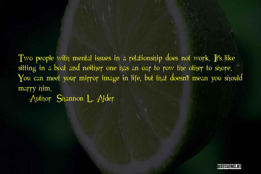 Relationship Is Like A Mirror Quotes By Shannon L. Alder