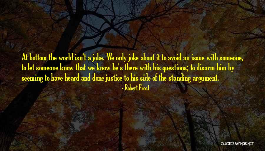 Relationship Is Not A Joke Quotes By Robert Frost