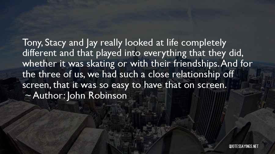 Relationship Is Not Easy Quotes By John Robinson