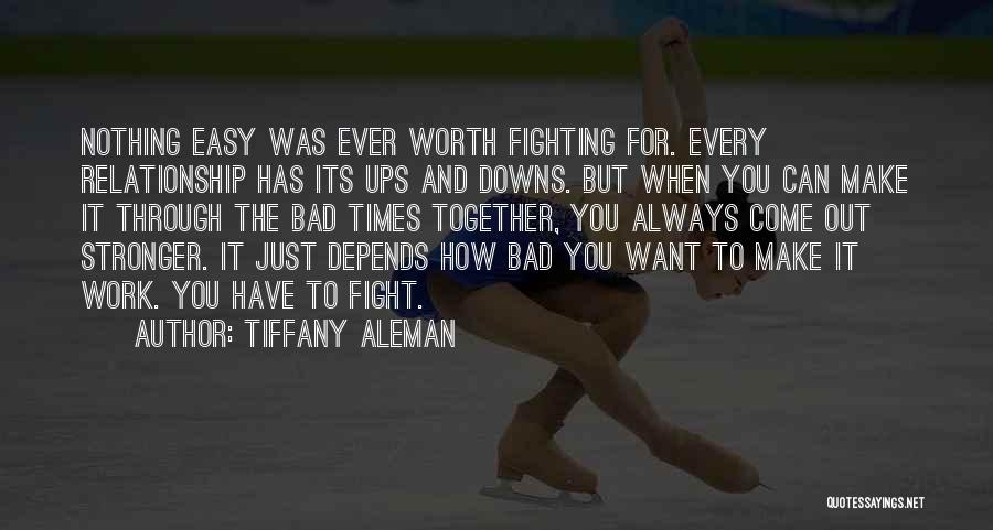 Relationship Is Not Easy Quotes By Tiffany Aleman
