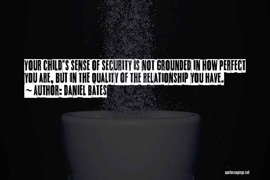 Relationship Is Not Perfect Quotes By Daniel Bates