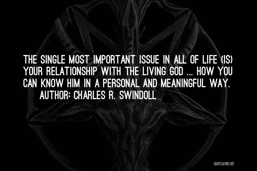 Relationship Issues Quotes By Charles R. Swindoll