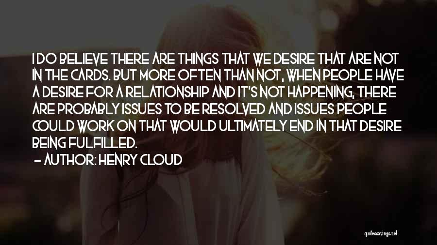 Relationship Issues Quotes By Henry Cloud