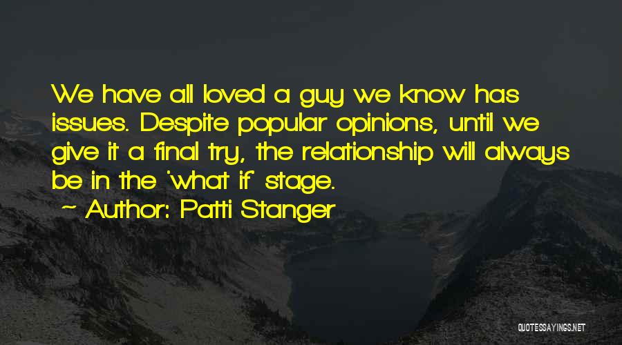 Relationship Issues Quotes By Patti Stanger