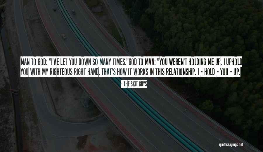 Relationship Let Down Quotes By The Skit Guys Relationship Let Down Quotes By The Skit Guys