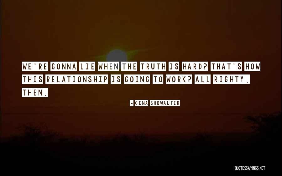 Relationship Lies Quotes By Gena Showalter Relationship Lies Quotes By Gena Showalter