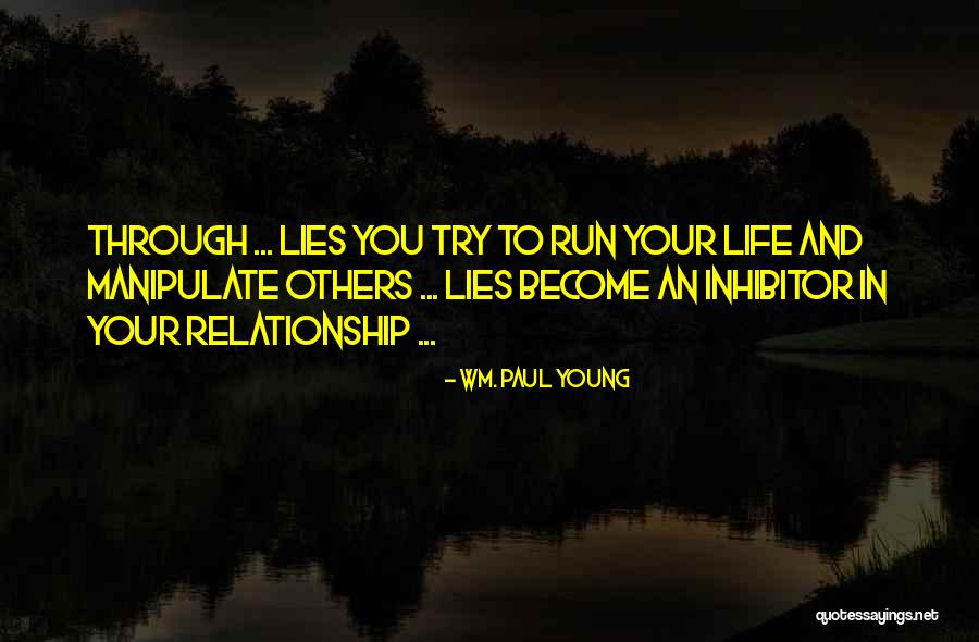 Relationship Lies Quotes By Wm. Paul Young Relationship Lies Quotes By Wm. Paul Young