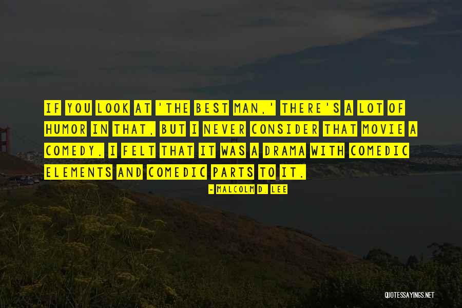 Relationship Loyal And Unloyal Quotes By Malcolm D. Lee Relationship Loyal And Unloyal Quotes By Malcolm D. Lee
