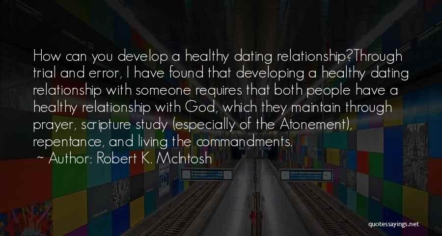 Relationship Maintain Quotes By Robert K. McIntosh