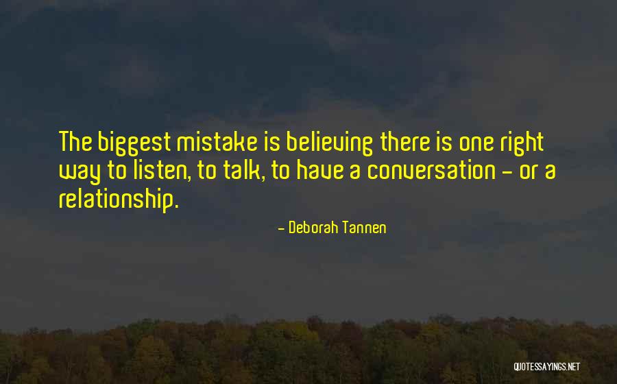 Relationship Mistake Quotes By Deborah Tannen Relationship Mistake Quotes By Deborah Tannen