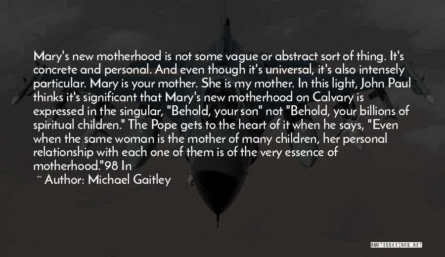 Relationship Mother Son Quotes By Michael Gaitley