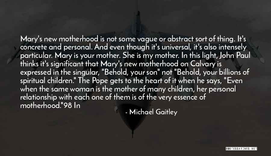 Relationship Mother Son Quotes By Michael Gaitley