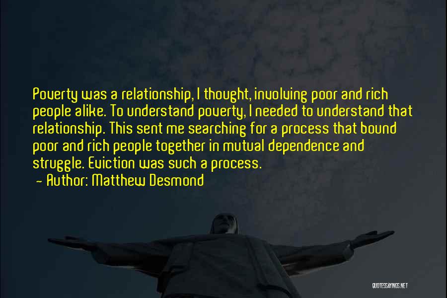 Relationship Mutual Quotes By Matthew Desmond