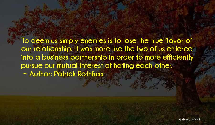 Relationship Mutual Quotes By Patrick Rothfuss