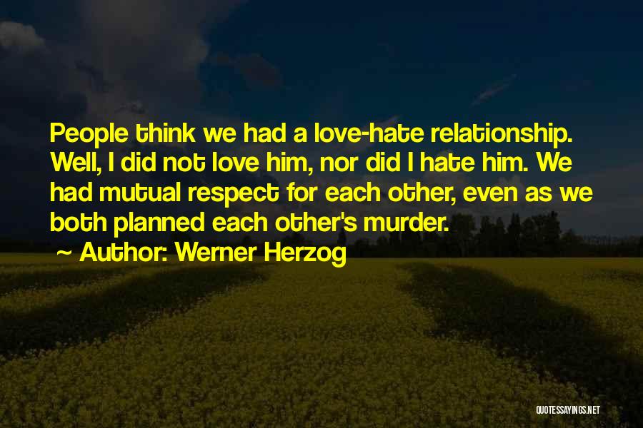 Relationship Mutual Quotes By Werner Herzog