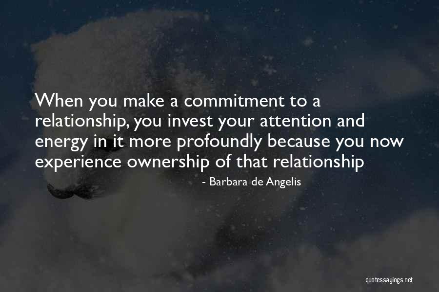Relationship No Commitment Quotes By Barbara De Angelis Relationship No Commitment Quotes By Barbara De Angelis