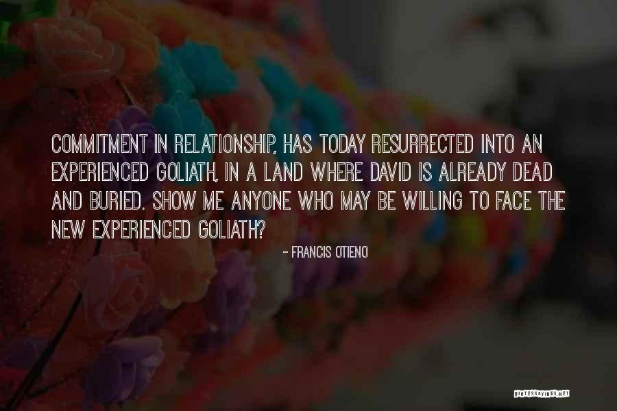 Relationship No Commitment Quotes By Francis Otieno Relationship No Commitment Quotes By Francis Otieno