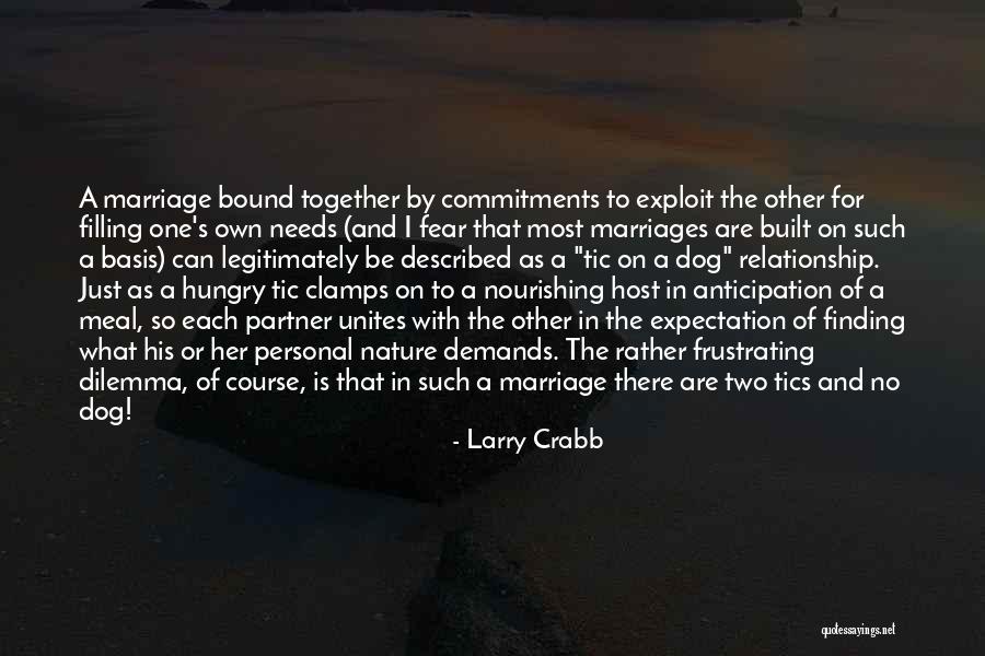 Relationship No Commitment Quotes By Larry Crabb Relationship No Commitment Quotes By Larry Crabb