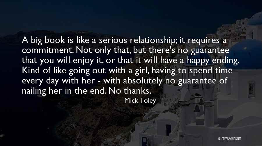 Relationship No Commitment Quotes By Mick Foley Relationship No Commitment Quotes By Mick Foley