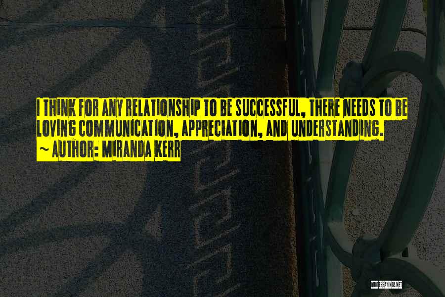 Relationship No Communication Quotes By Miranda Kerr