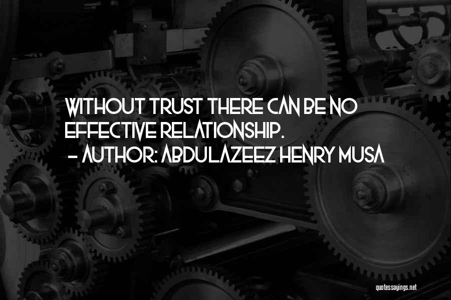 Relationship No Trust Quotes By Abdulazeez Henry Musa