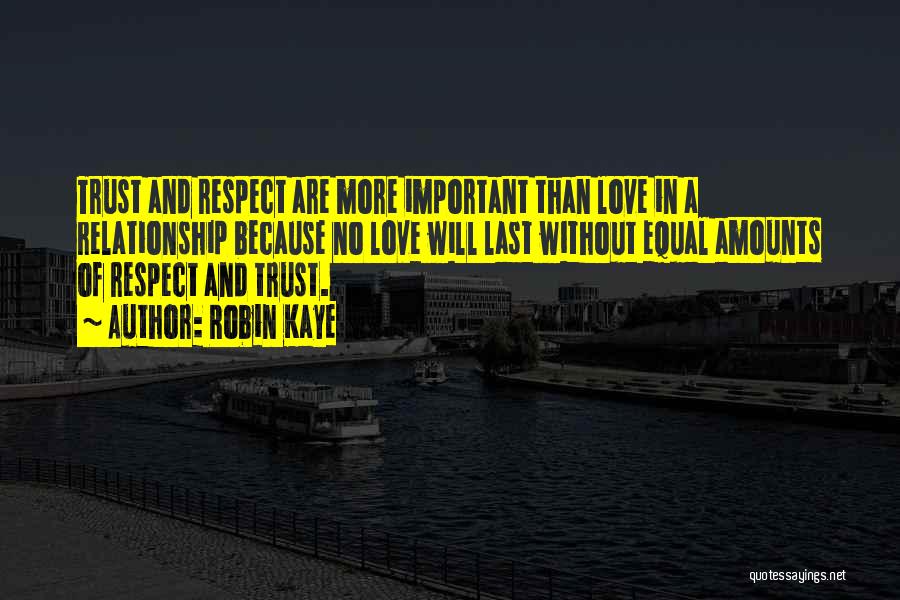 Relationship No Trust Quotes By Robin Kaye