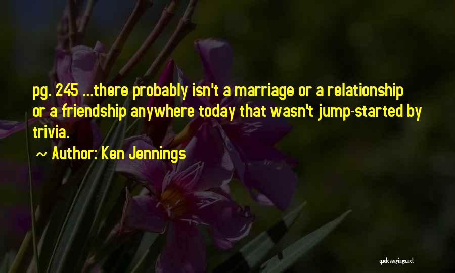 Relationship Not Going Anywhere Quotes By Ken Jennings