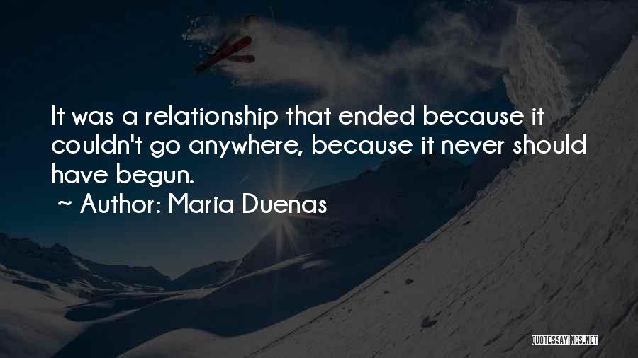 Relationship Not Going Anywhere Quotes By Maria Duenas