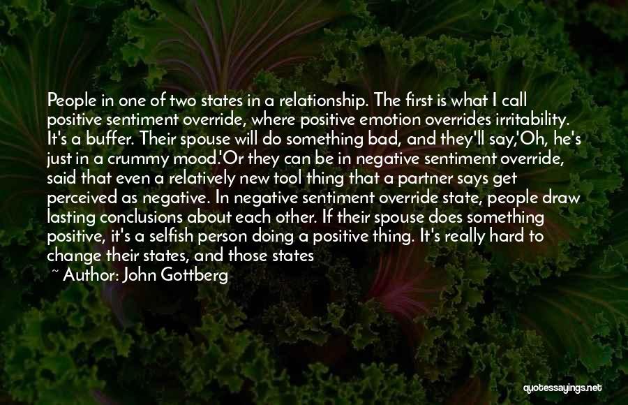 Relationship Not Lasting Quotes By John Gottberg