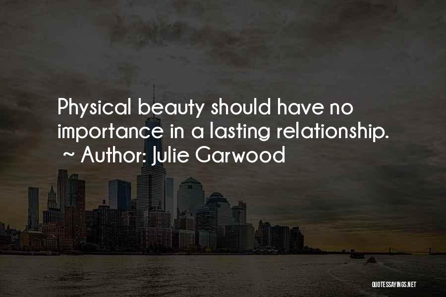 Relationship Not Lasting Quotes By Julie Garwood