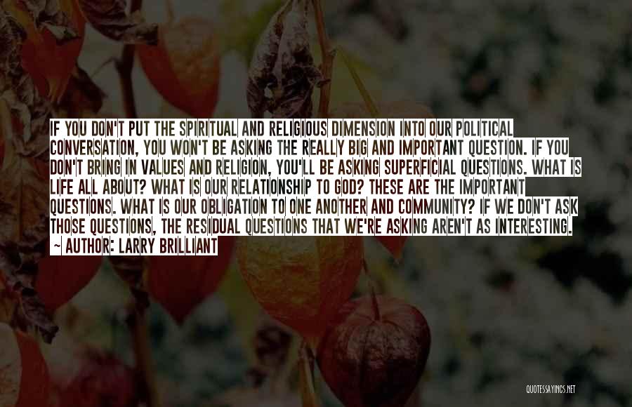 Relationship Obligation Quotes By Larry Brilliant